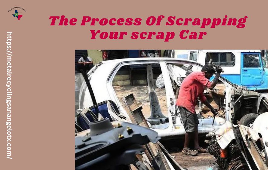The Process Of Scrapping Your scrap Car